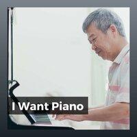 I Want Piano