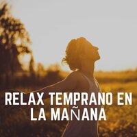 Relax Temprano en la Mañana
