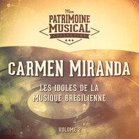 Les idoles de la musique brésilienne : Carmen Miranda, Vol. 2