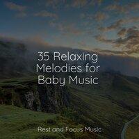 35 Relaxing Melodies for Baby Music