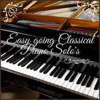 Easy Going Classical Piano Solo's