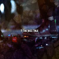11 The Jazz Tale