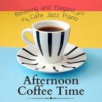 Relaxing and Elegant Cafe Jazz Piano - Afternoon Coffee Time