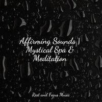 Affirming Sounds | Mystical Spa & Meditation