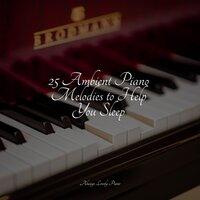 25 Ambient Piano Melodies to Help You Sleep