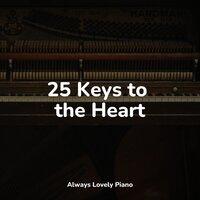 25 Keys to the Heart