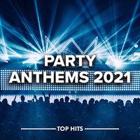Party Anthems 2021