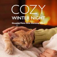 Cozy Winter Night - Sleeping Piano With Warming Effect
