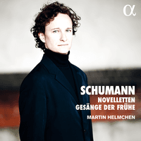 Schumann: Novelleten & Gesänge der Frühe
