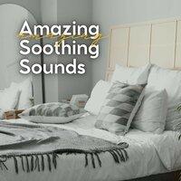 Amazing Soothing Sounds