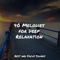 40 Melodies for Deep Relaxation