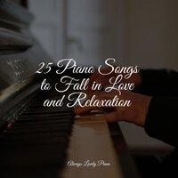 25 Piano Songs to Fall in Love and Relaxation