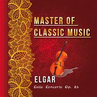 Master of Classic Music, Elgar - Cello Concerto Op. 85