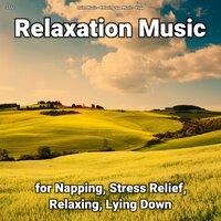 zZZz Relaxation Music for Napping, Stress Relief, Relaxing, Lying Down