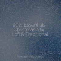 2021 Essentials Christmas Mix: Lofi & Traditional
