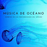 Música De Océano: Dormido En Las Profundidades Del Océano