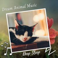 Deep Sleep: Dream Animal Music