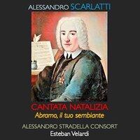 Scarlatti: Abramo, il tuo sembiante, R. 503/22 "Cantata per la Notte di Natale di Nostro Signore" - Sinfonia di Concerto Grosso No. 4, R. 533/4