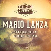 Les idoles de la chanson italienne : Mario Lanza, Vol. 3