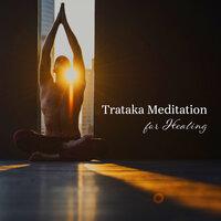 Trataka Meditation for Healing: Tantric Yoga in the Morning