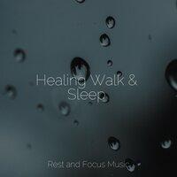 Healing Walk & Sleep