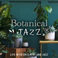 Botanical Jazz: Life with Greenery and Jazz