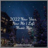 2022 New Year, New Me | Lofi Music Mix
