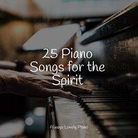 25 Piano Songs for the Spirit