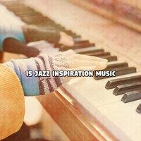 15 Jazz Inspiration Music