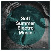 Soft Summer Electro Music