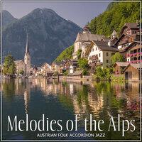 Melodies of the Alps: Austrian Folk Accordion Jazz