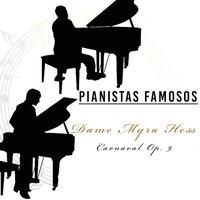 Pianistas Famosos, Dame Myra Hess - Carnaval Op. 9