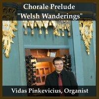 Chorale Prelude "Welsh Wanderings"