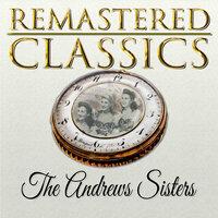 Remastered Classics, Vol. 21, The Andrews Sisters