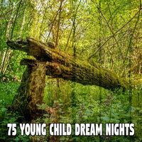 75 Young Child Dream Nights