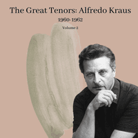 The Great Tenors: Alfredo Kraus (1960-1962)