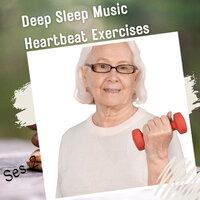 Deep Sleep Music Heartbeat Exercises Vol. 2