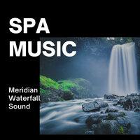 Spa Music: Meridian Waterfall Sound