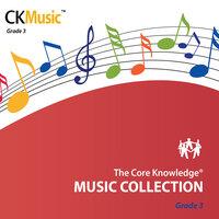 The Core Knowledge Music Collection: Grade 3