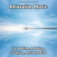 Relaxation Music for Bedtime, Relaxing, Studying, Anxiety Relief
