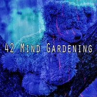 42 Mind Gardening