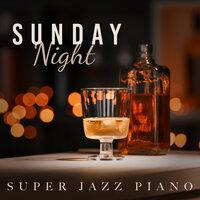 Sunday Night Super Jazz Piano