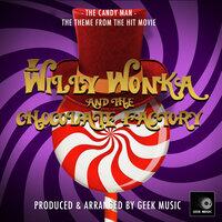 The Candy Man Main Theme (From "Willy Wonka And The Chocolate Factory")