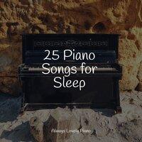 25 Piano Songs for Sleep