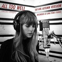 All Too Well  - Recorded at Long Pond Studios