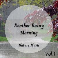 Nature Sound: Another Rainy Morning Vol. 1