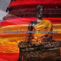 61 Sounds For Tranquil Yoga Sessions