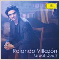 Rolando Villazón - Great Duets
