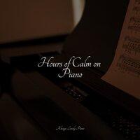 Hours of Calm on Piano