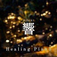 Healing Piano - Hibiki